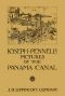 [Gutenberg 48924] • Joseph Pennell's pictures of the Panama Canal / Reproductions of a series of lithographs made by him on the Isthmus of Panama, January—March 1912, together with impressions and notes by the artist